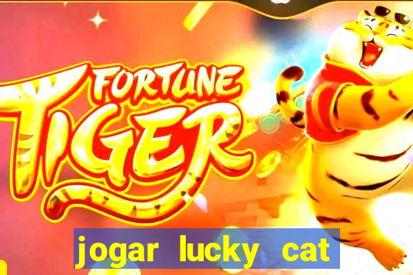 jogar lucky cat modo demo